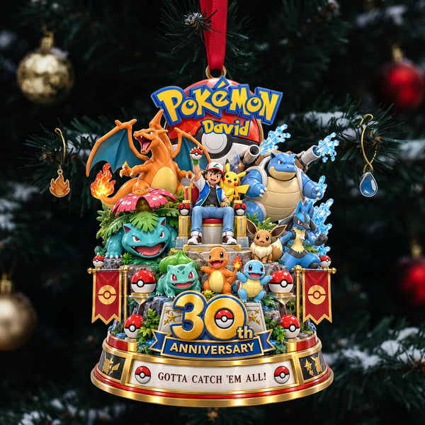 30th Anniversary Gotta Catch 'Em All Custom Name Gift For Fan Movies - Personalized Premium 3D Acrylic Ornament HH01