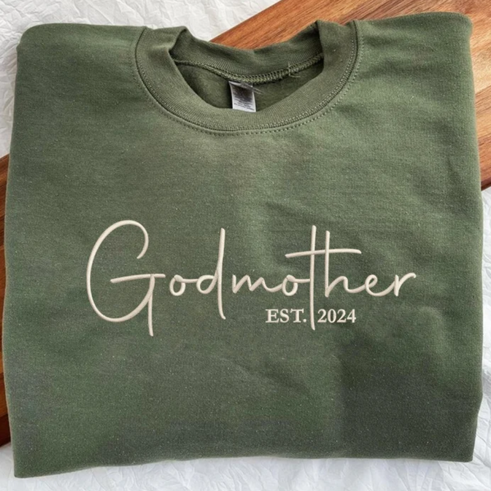 Custom God Mother Est 2024 On Chest And Sleeve - Gift For Mom, Grandmother - Embroidered Sweatshirt