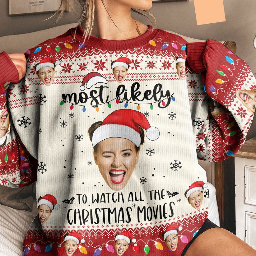 Custom Face Most Likely To Christmas Personalized Photo Ugly Sweater_2