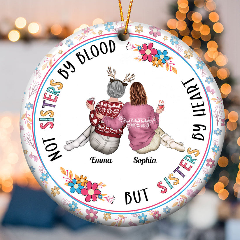 Not Sisters By Blood But Sisters By Heart Personalized Ceramic Ornament_2_34ce9c7c 5fb1 4dbd 8531 c5f1106e19b3