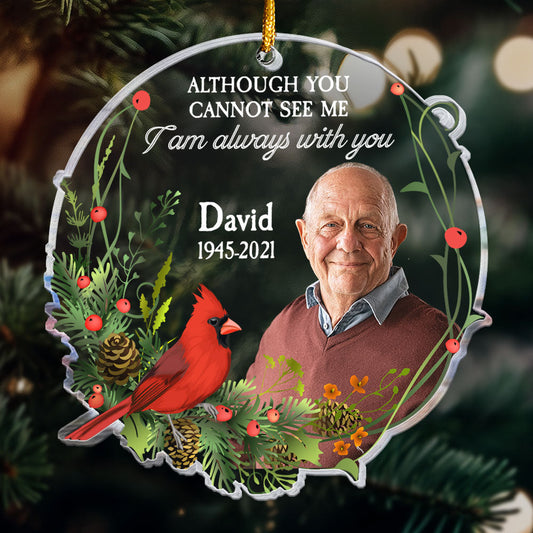 Photo Inserted_ I Am Always With You Personalized Custom Shaped Acrylic Ornament _1_b91baac7 643a 46ec 91d0 befa21e0df56