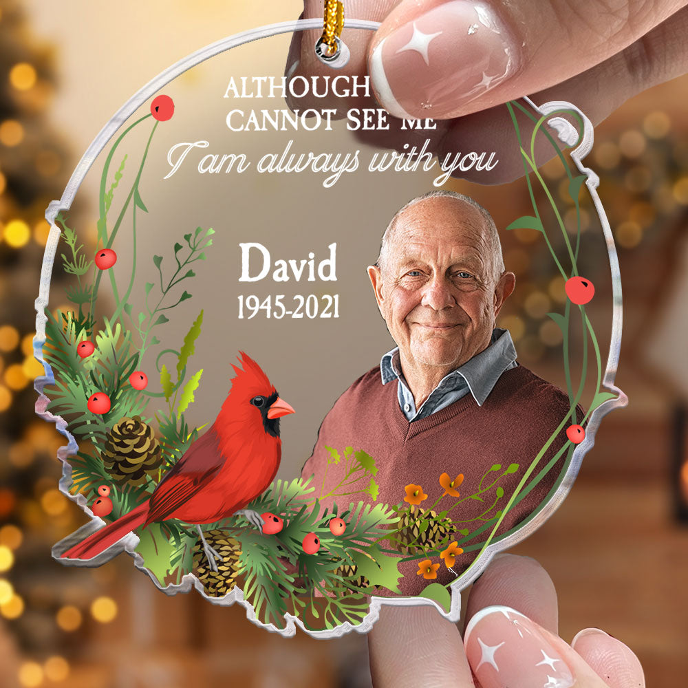 Photo Inserted_ I Am Always With You Personalized Custom Shaped Acrylic Ornament _2_c6eb4250 9516 487d b71a 23962a440900