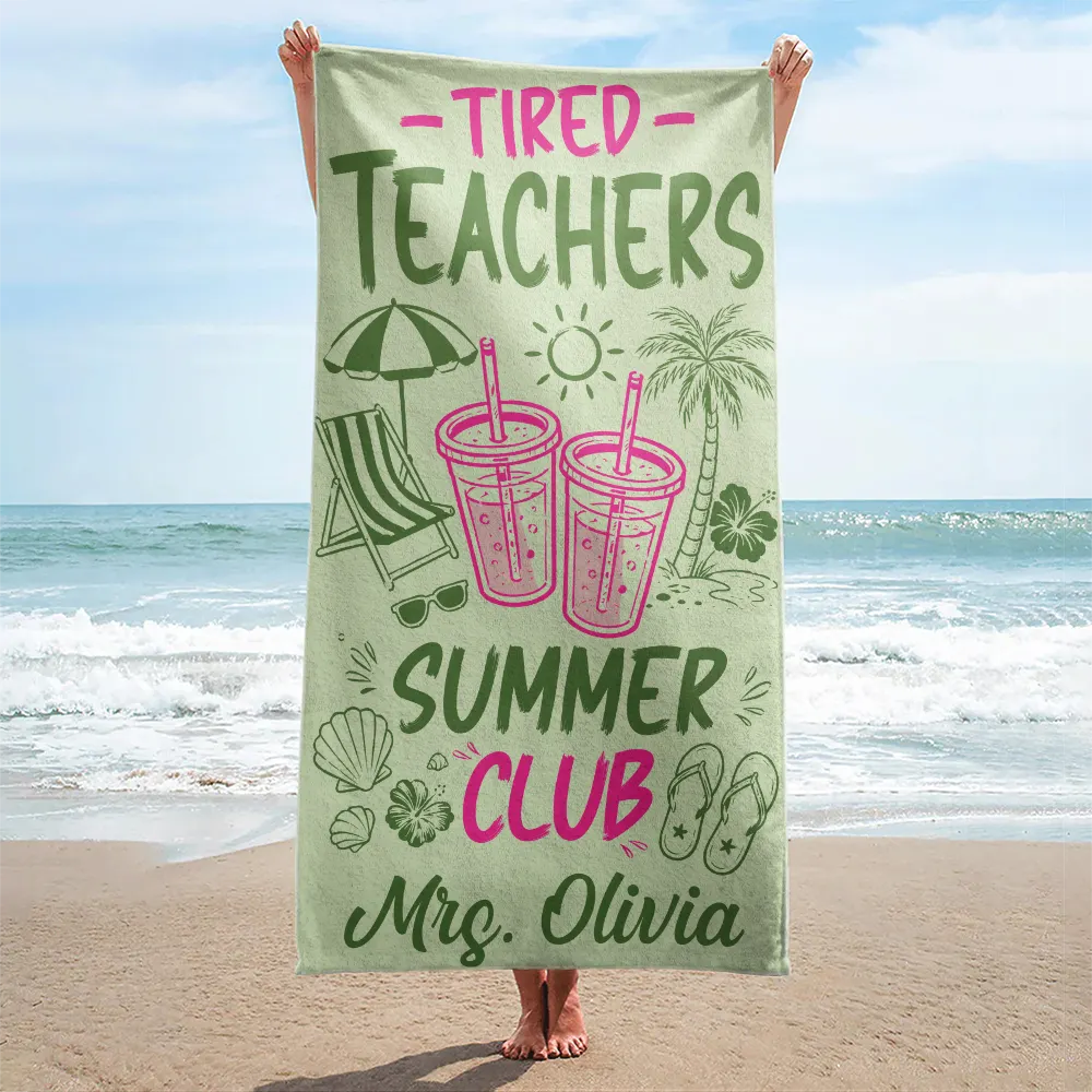 TiredTeacherSummerClub PersonalizedBeachTowel AT2226 DSR1033 MK 1