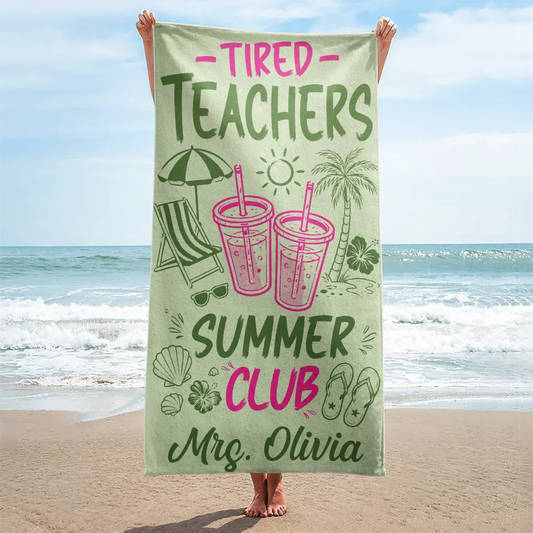 TiredTeacherSummerClub PersonalizedBeachTowel AT2226 DSR1033 MK 1
