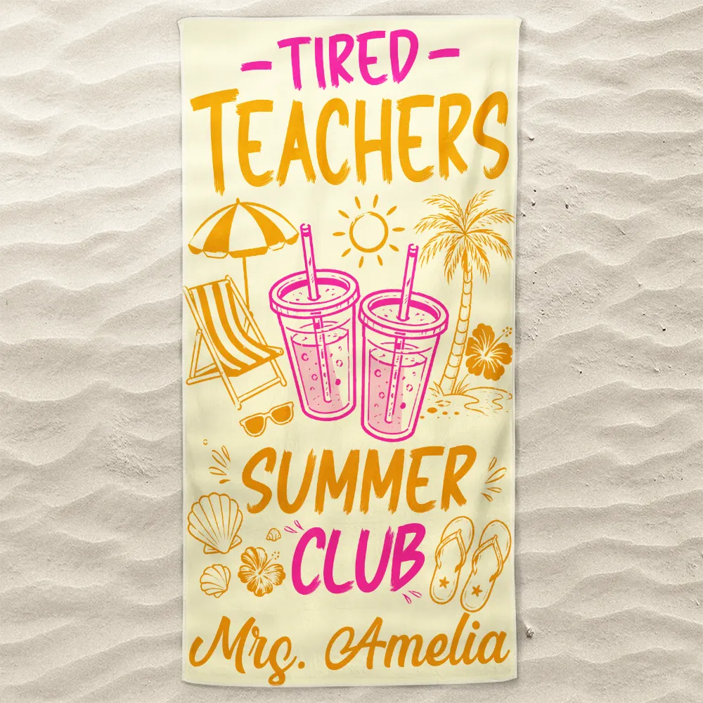 TiredTeacherSummerClub PersonalizedBeachTowel AT2226 DSR1033 MK 2