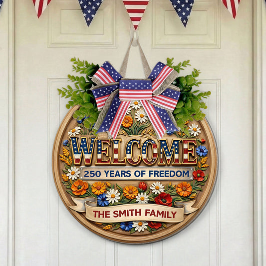 Welcome_250_Years_Of_Freedom_Personalized_Wood_Sign_1