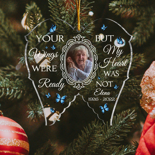 Your Wings Were Ready But My Heart Was Not Personalized Custom Shaped Acrylic Ornament Christmas memorial Gift For Family Mom Dad Daughter Son 2_1b72d55c 46d9 4996 b71a d08260eda0c0