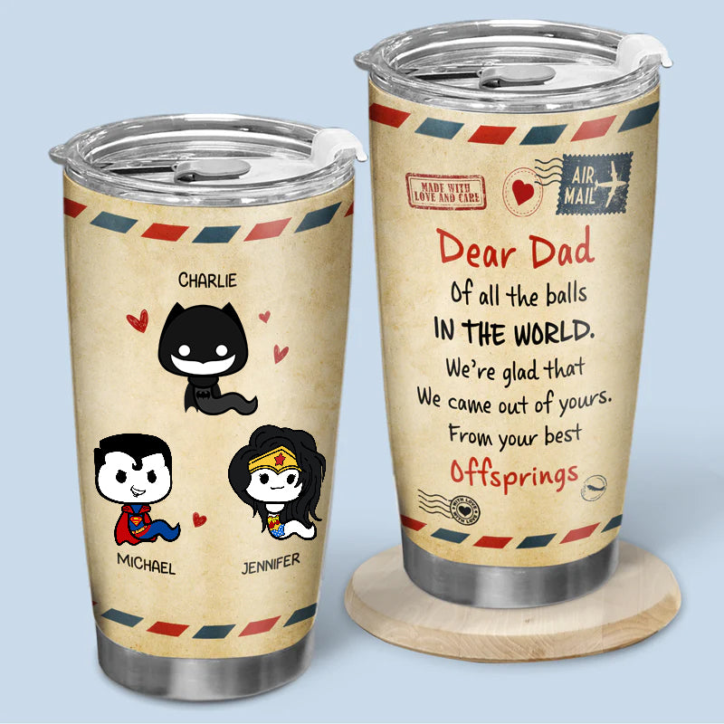 Glad To Be Your Best Kids - Gift For Father - Personalized Tumbler