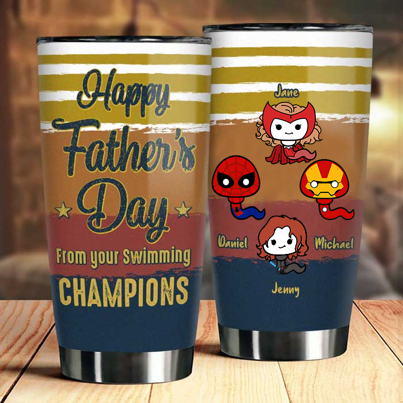 Happy Father's Day From Your Swimming Champions - Gift For Dad, Grandfather - Personalized Tumbler