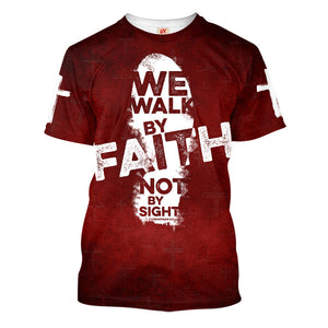 We Walk By Faith Not By Sight T-shirt For Men And Women