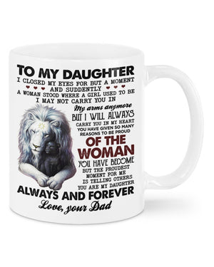 To My Daughter Dad White Ceramic Mug