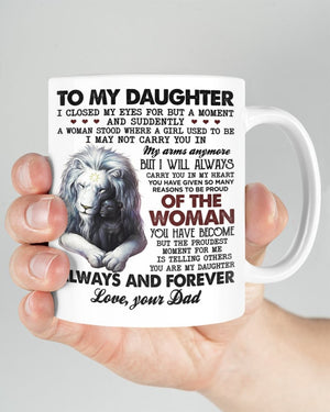 To My Daughter Dad White Ceramic Mug