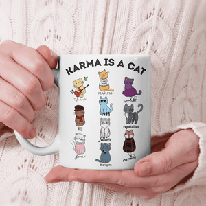 Karma Is A Cat Ceramic Mug