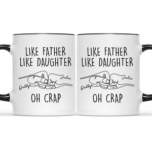 Custom Name Like Father Like Daughter - Personalized Accent Ceramic Mug