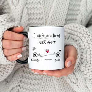 Custom Name I Wish You Lived Next Door - Personalized Accent Ceramic Mug