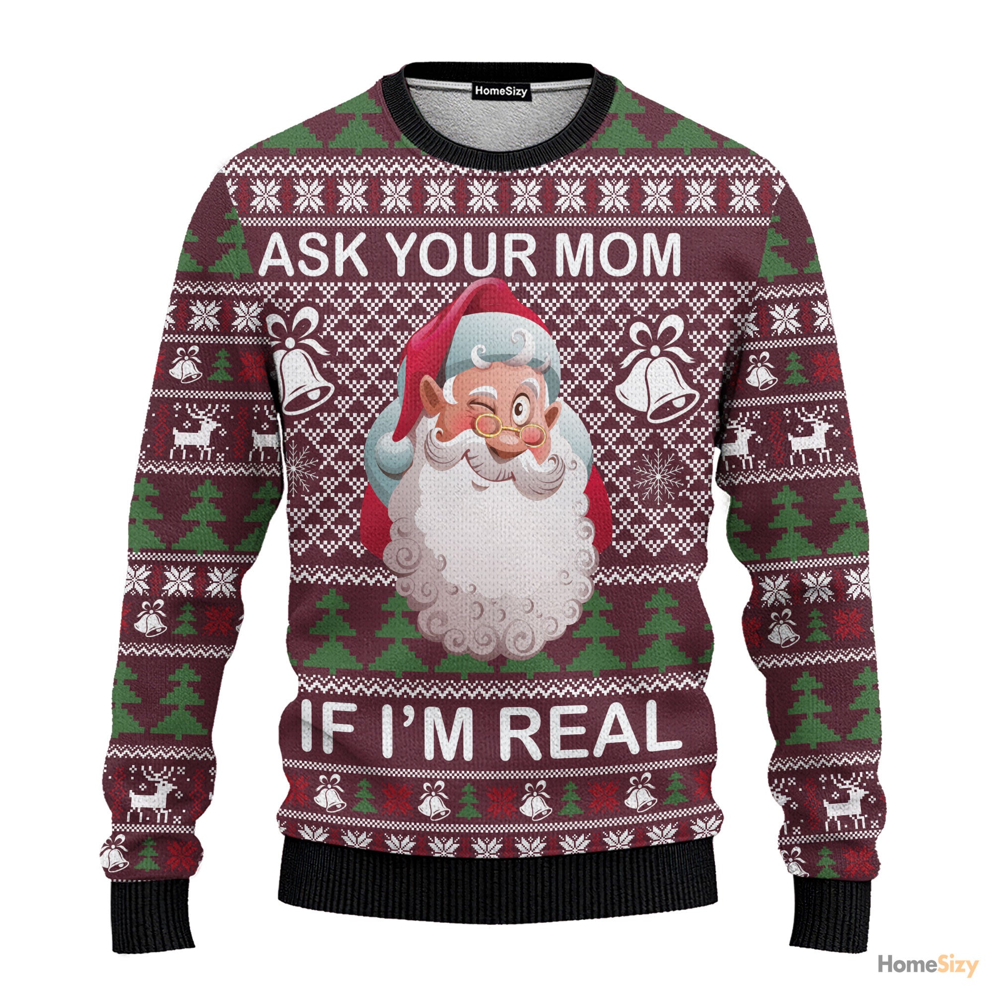 Ask Your Mom If I Am Real Ugly Christmas Sweater