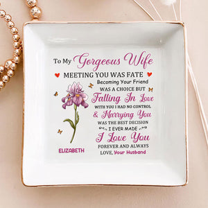 To My Gorgeous Wife - Personalized Jewelry Dish - Gift For Wife, Anniversary, Engagement, Wedding, Marriage Gift - NA94