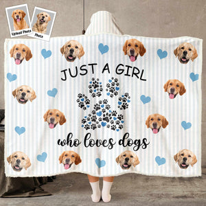 Custom Photo Just A Girl Who Loves Dogs - Personalized Wearable Hooded Blanket Regular - Gift For Pet Lovers - NA94