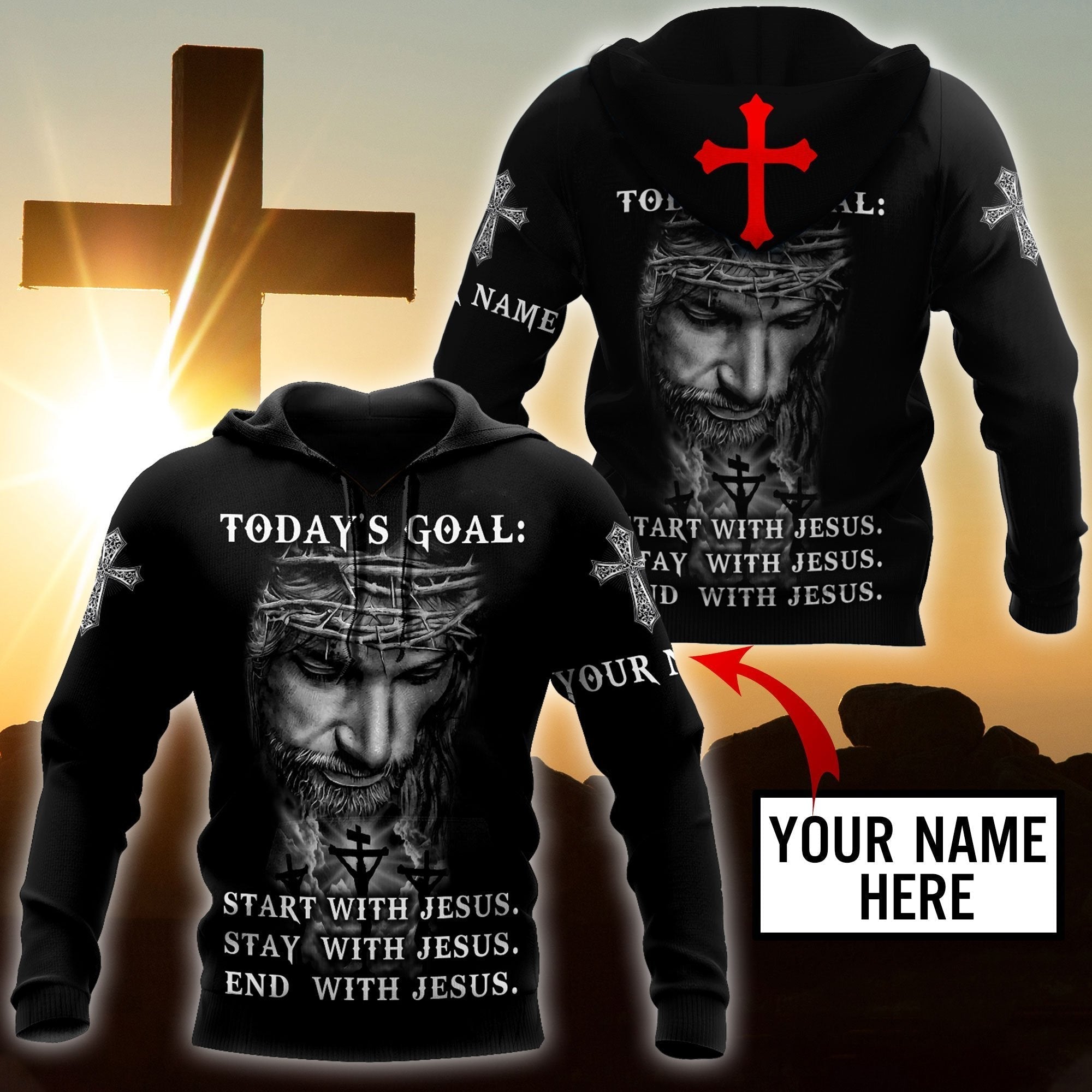 Personalized Start Stay End With Jesus Christian Hoodie For Men & Women