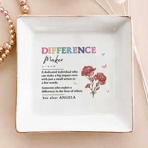 Difference Maker - Personalized Jewelry Dish - Gift For Besties, Friends, Sisters - NA94