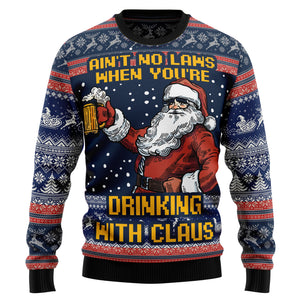 Aint No Laws When You're Drinking With Claus Ugly Sweatshirt - Gift for Dad, Grandpa, Husband