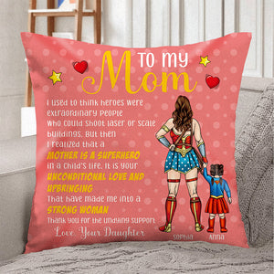 To My Mom You're A Superhero  -  Personalized Pillow - Gift For Grandma, Mom, Mothers Day - CL02 NA94