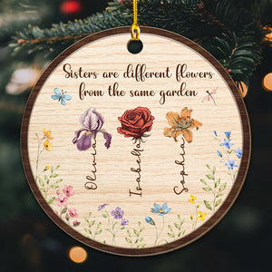 Sisters Are Different Blooms - Personalized Wood Ornament - Gift For Sisters, Besties, Friends - CL47 NA94