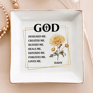 God Designed Me Created Me - Personalized Jewelry Dish - Gift For Besties, Friends, For Me Gift NA94