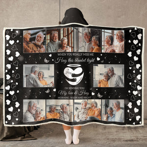 Custom Photo When You Miss Me Hug This Blanket Tight - Personalized Wearable Hooded Blanket - Gift For Husband, Wife, Couples, Lovers - NA94