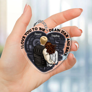 Love You To The Death Star And Back - Personalized Acrylic Keychain - Gift For Couple, Husband Wife, Anniversary, Engagement, Wedding, Marriage Gift | CL19 NA94