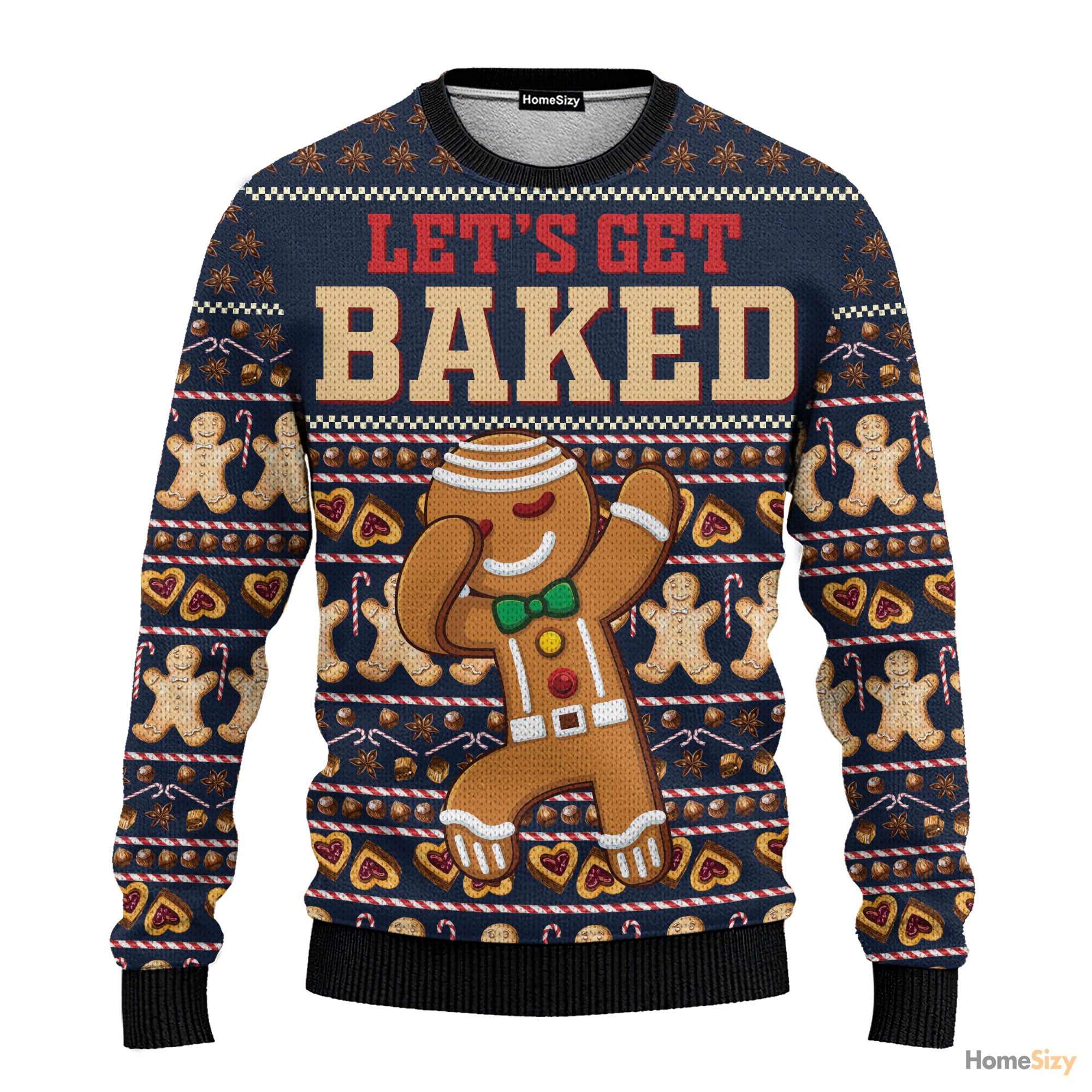 Ginger Bread Lets Get Baked Ugly Christmas Sweater