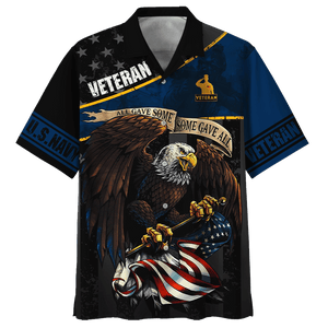 Navy Eagle All Gave Some Some Gave All Veteran U.S Navy Hawaiian Shirt