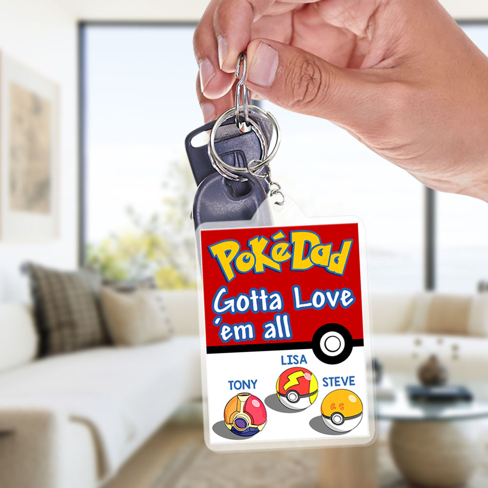 Pokemon Dad Love Them All - Personalized Acrylic Keychain - Gift For Dad, Fathers Day - CL10 NA94