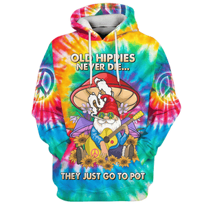 Hippie Old Hippies Never Die They Just Go To Pot - Hoodie