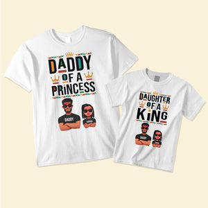 Daddy Of A Princess Daughter Of A King - Personalized Shirt - Gift For Dad, Fathers Day, Black African - CL50 NA94