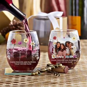 Custom Photo Birth Flower Grow An Old Friend Bestie  - Personalized Stemless Wine Glass - Gift For Besties, Friends, Sisters - CL47 NA94