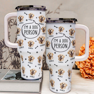 Custom Photo I'm A Dog Person - Personalized 40oz Tumbler Cup With Straw - Gift For Dog Lovers, Dog Mom, Dog Dad NA94