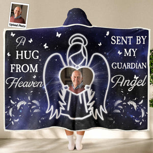 Custom Photo Sent By My Guardian Angel - Personalized Wearable Hooded Blanket - Memorial Gift For Family Members - NA94