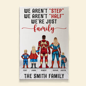 Not Step Not Half Just Family Personalized Father's Day Gift For Stepdad Stepmom Canvas Poster Framed - CL02 PT