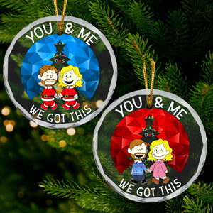 Peanuts You & Me We Got This - Gift For Couples - Personalized Glass Ornament CL43