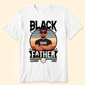 Black Father Black King - Personalized Shirt - Gift For Dad, Fathers Day, Black African - CL50 NA94