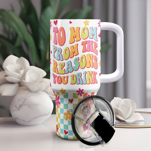 Custom Photo To Mom From The Reasons You Drink Funny Mama - Personalized 40oz Tumbler Cup With Straw - Gift For Mom, Mothers Day - NA94