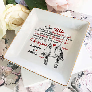 I Wish I Could Turn Back The Clock - Personalized Jewelry Dish - Gift For Wife, Anniversary, Wedding, Marriage Gift - NA94