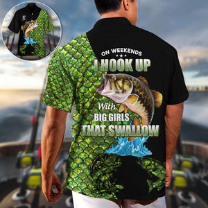 Fishing On Weekends I Hook Up With Big Girls - Hawaiian Shirt