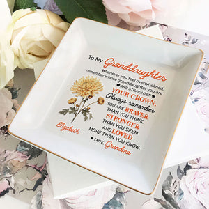 To My Granddaughter Always Remember You're Braver Than You Think  - Personalized Jewelry Dish - NA94