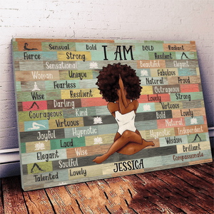 I Am Black Woman Yoga Pose - Personalized Poster Canvas - Gift for Black Woman, Black Girl, African American, Black History Month, Juneteenth - CLGOD02 NA94