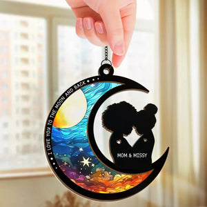 I Love You To The Moon And Back - Personalized Window Hanging Suncatcher Ornament - Gift For Mom, Grandma, Mother's Day NA94