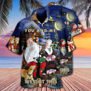 You And Me We Got This Christmas Night - Hawaiian Shirt