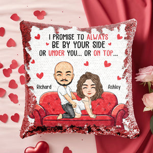 I Promise To Always Be By Your Side - Personalized Sequin Pillow - Gift For Couple, Husband Wife, Anniversary, Engagement, Wedding, Mariage Gift | GR10 NA94