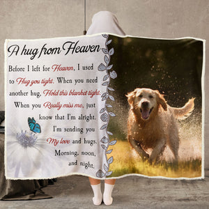 Custom Photo A Hug From Heaven - Personalized Wearable Hooded Blanket - Memorial Gift For Pet Lovers - NA94